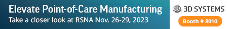 3D Systems | Elevate Point-of-Care Manufacturing | Take a closer look at RSNA Nov. 26-29, 2023, Booth #8010 | Learn More: https://www.3dsystems.com/events/rsna-annual-meeting-2023?utm_source=Radiology_Today&utm_medium=Digital_Ad_(Web