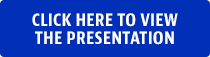 CLICK HERE TO VIEW THE PRESENTATION